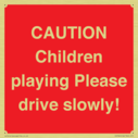 caution-children-playing-please-drive-slowly~